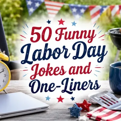 50 Funny Labor Day Jokes and One-Liners