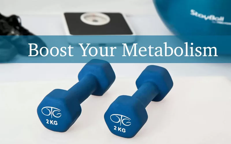 Boost Your Metabolism