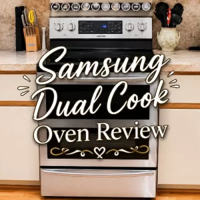Samsung Dual Cook Oven Review: What I Loved and Why I Replaced It