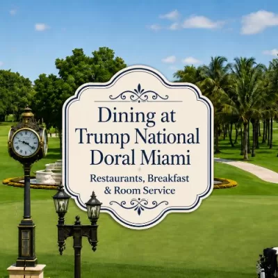 Dining at Trump National Doral Miami: Restaurants, Breakfast, and Room Service