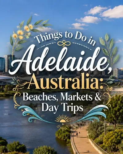 Australian coastal city travel scene promoting the best things to do in Adelaide