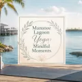 Yoga mat beside the water with palm trees and the title Manatee Lagoon Yoga: Mindful Moments centered on the image.