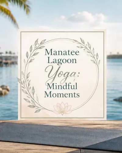 Yoga mat beside the water with palm trees and the title Manatee Lagoon Yoga: Mindful Moments centered on the image.