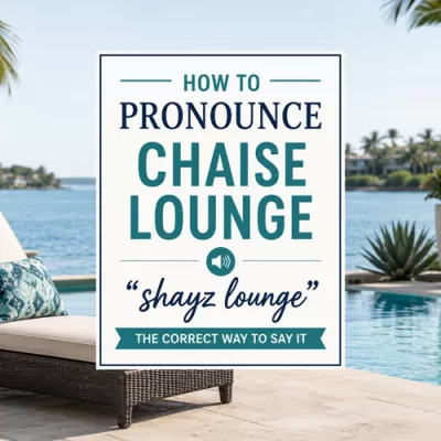 How to Pronounce Chaise Lounge Correctly