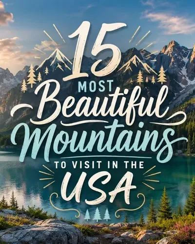 Mountain landscape with the title 15 Most Beautiful Mountains to Visit in the USA.