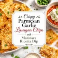Crispy Parmesan garlic lasagna chips with marinara ricotta dip and decorative title text centered over the food.