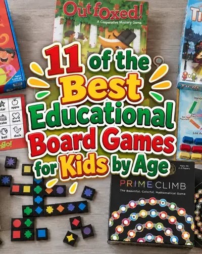 Collection of learning games with the title 11 of the Best Educational Board Games for Kids by Age