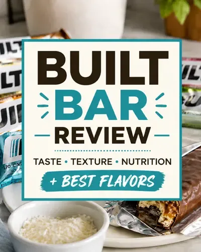 Featured image for a Built Bar review showing original-style BUILT Bars and a chocolate-coated protein bar with text highlighting taste, texture, nutrition, and best flavors.