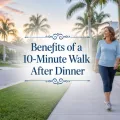 Middle-aged woman walking through a Florida neighborhood with the title “Benefits of a 10-Minute Walk After Dinner” centered over the scene.