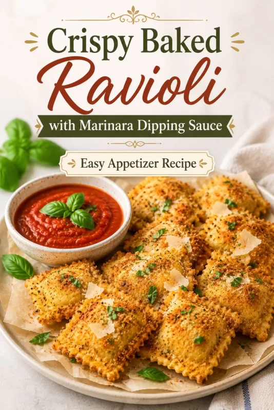 Crispy baked ravioli with marinara dipping sauce, Parmesan, fresh basil, and promotional recipe text.