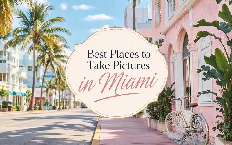 Miami-inspired street scene with pastel buildings, palm trees, a bicycle, and centered title text reading Best Places to Take Pictures in Miami.