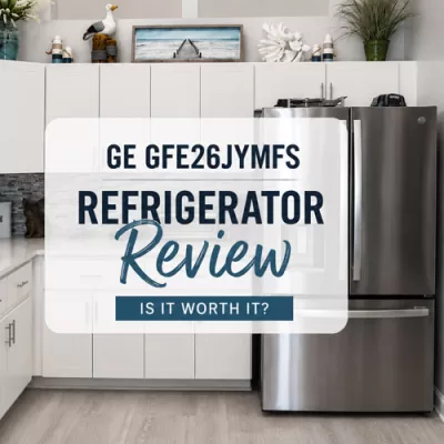 GE GFE26JYMFS French Door Refrigerator Review: Pros, Cons & Features