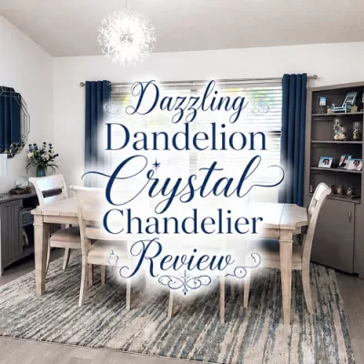 Crystal Dandelion Chandelier Review: An Elegant Dining Room Lighting Upgrade