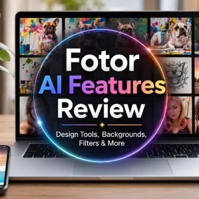 Fotor AI Features Review: Design Tools, Backgrounds, Filters & More