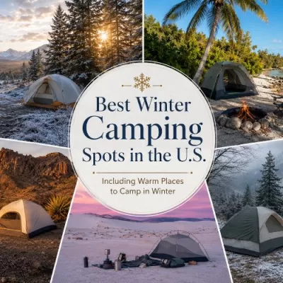 Best Winter Camping Spots in the U.S., Including Warm Places to Camp in Winter