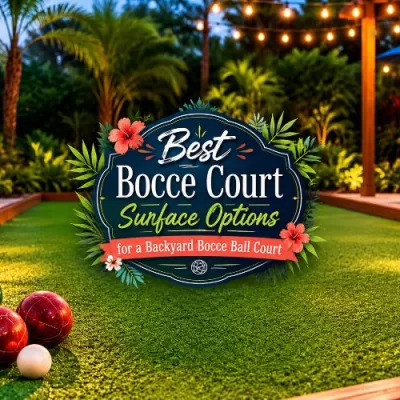 Best Bocce Court Surface Options for a Backyard Bocce Ball Court
