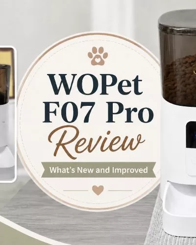 WOPet F07 Pro automatic pet feeder review graphic showing the updated pet feeder, comparison with the original model, and pet feeding accessories.