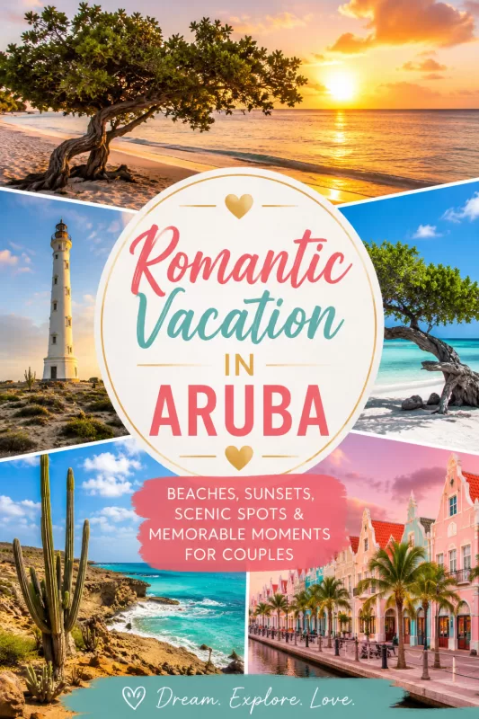 Aruba travel collage with beach, lighthouse, desert coastline, colorful buildings, and romantic vacation text.
