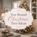 Year round Christmas tree ideas title over a cozy gray living room with a decorated tree and soft pink accents.