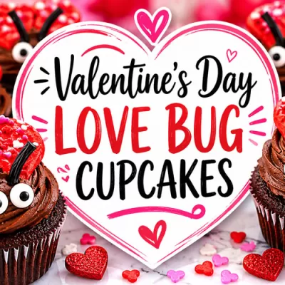 Valentine’s Day Love Bug Cupcakes