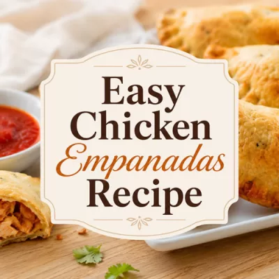 Easy Chicken Empanadas Recipe title graphic over golden chicken empanadas with red dipping sauce and chicken filling.