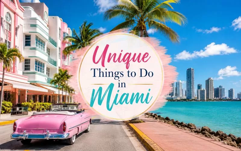 Featured image for unique things to do in Miami with Art Deco buildings, palm trees, turquoise water, skyline views, and a pink vintage convertible.