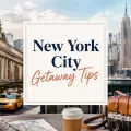 New York City getaway tips graphic with Manhattan travel elements, city skyline, coffee, walking shoes, and subway-inspired details.