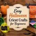 Halloween Cricut crafts displayed with potion bottles, monster bookmarks, a Halloween sign, pumpkins, candles, and a centered title graphic