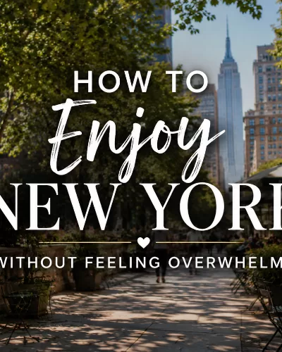 Featured image for how to enjoy New York without feeling overwhelmed with a calm Bryant Park city scene and readable centered title text.