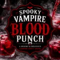 Featured image for Spooky Vampire Blood Punch featuring a red Halloween punch with fog, skull decorations, spooky styling, and gothic text overlay.