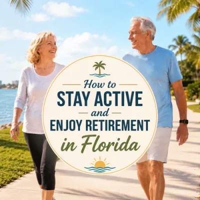 Older couple walking along a sunny Florida waterfront path with a centered graphic title about staying active and enjoying retirement in Florida.