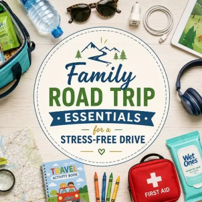 Family Road Trip Essentials for a Stress-Free Drive