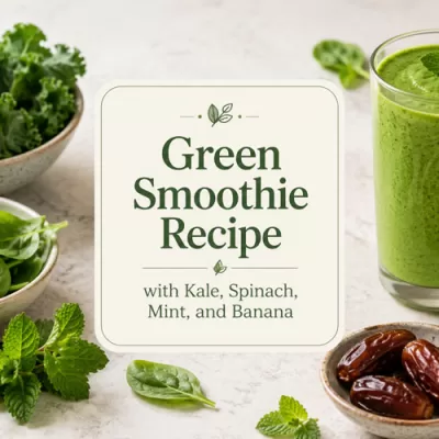 Featured image for a green smoothie recipe with a centered text graphic, surrounded by kale, spinach, mint, banana, dates, and a glass of green smoothie.