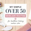 Featured image for over 50 skincare routine featuring an Omnilux mask, Tretinoin cream, Vanicream moisturizer, and soft facial cloths on a light wood background.