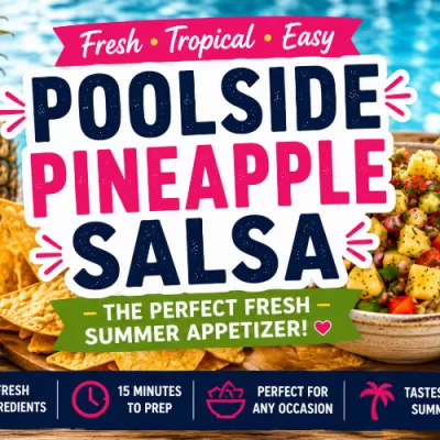 Poolside Pineapple Salsa Recipe – The Perfect Fresh Summer Appetizer