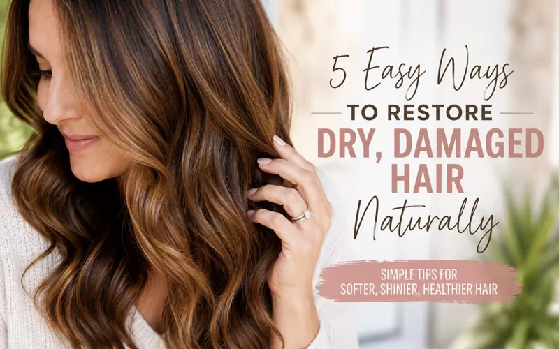 Woman with long shiny brunette hair next to text reading “5 Easy Ways to Restore Dry, Damaged Hair Naturally” on a soft neutral background.