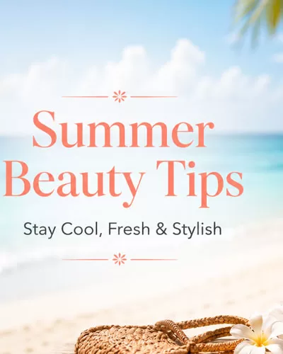 Summer beauty tips graphic over a beach scene with a woman in a sun hat and sunglasses.