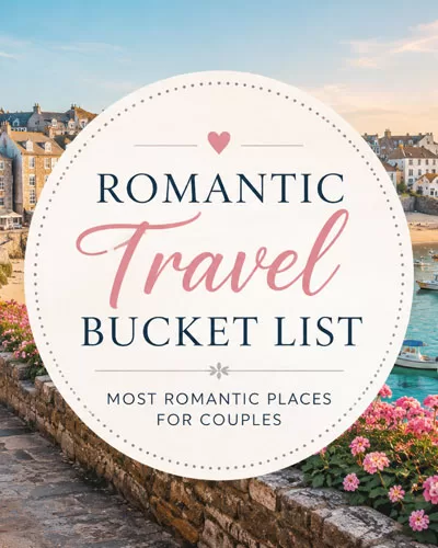 Coastal harbor village with blue water, small boats, flowers, stone walkway, seaside homes, and centered text reading Romantic Travel Bucket List