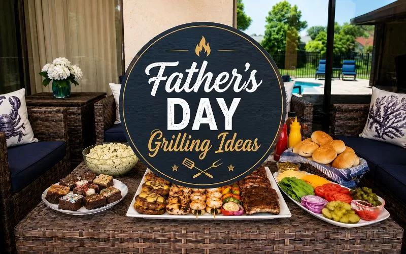 Father’s Day grilling ideas graphic over a backyard cookout spread with grilled food, toppings, buns, sides, and desserts.