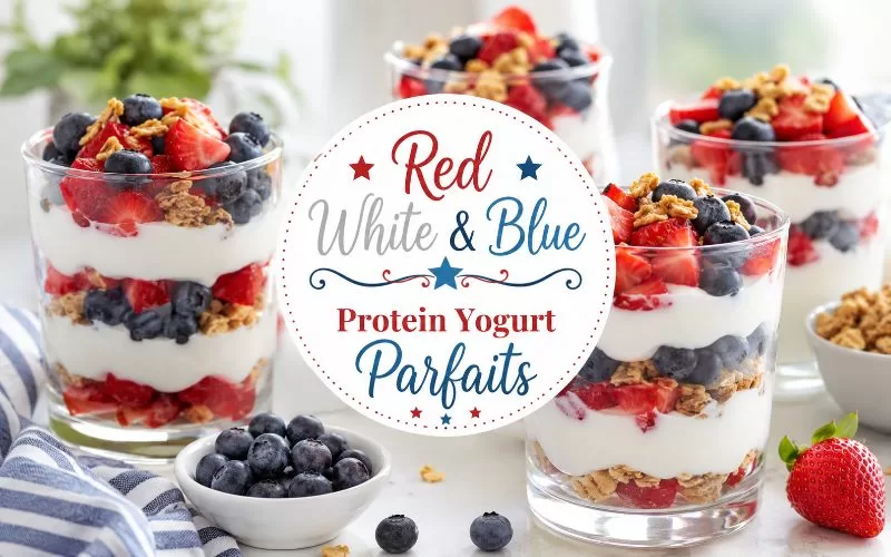 Layered patriotic yogurt parfaits with strawberries, blueberries, granola, and centered title text.