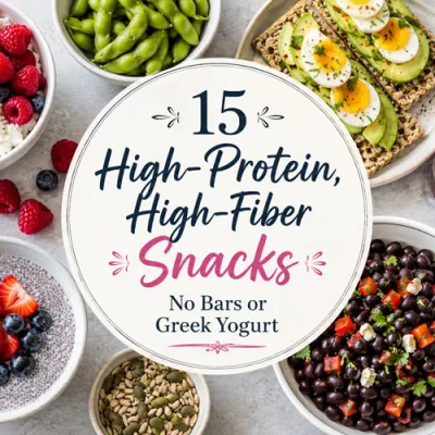 15 High-Protein, High-Fiber Snacks That Aren’t Bars or Greek Yogurt