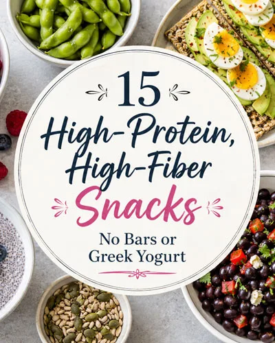 Overhead spread of cottage cheese with berries, edamame, avocado crispbread, black beans, chia pudding, and a berry smoothie with the title 15 High-Protein, High-Fiber Snacks.