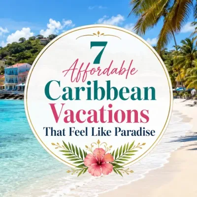 7 Affordable Caribbean Vacations That Feel Like Paradise