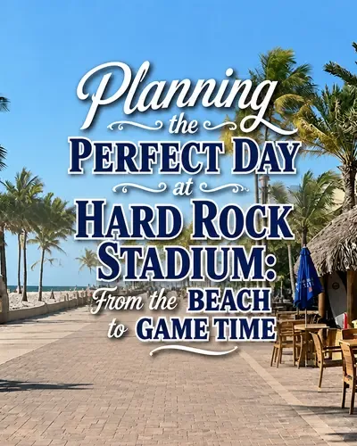 Hollywood Beach Broadwalk with decorative title text for planning the perfect day at Hard Rock Stadium