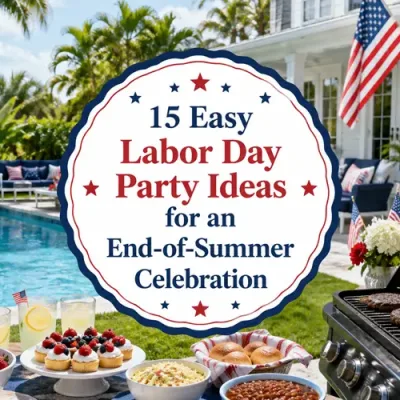 15 Easy Labor Day Party Ideas for an End-of-Summer Celebration