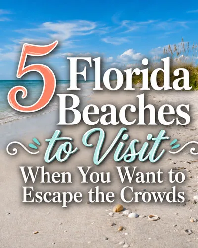 Quiet Florida beach with text reading “5 Florida Beaches to Visit When You Want to Escape the Crowds.”