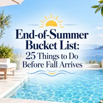 End-of-Summer Bucket List: 25 Things to Do Before Fall Arrives