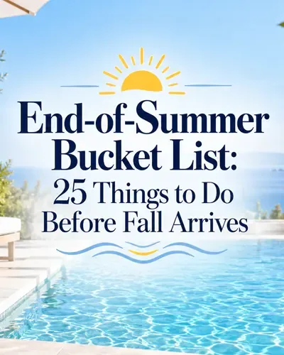 Sunny poolside setting with the title End-of-Summer Bucket List centered over the scene