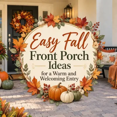 Easy Fall Front Porch Ideas for a Warm and Welcoming Entry