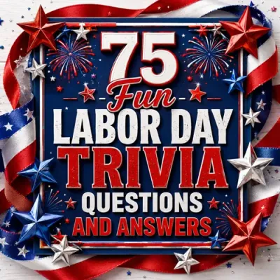 75 Fun Printable Labor Day Trivia Questions and Answers